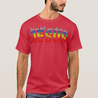 Camiseta Deixe-Me Falar Sobre Meus Jesus Homens Mulheres Cr