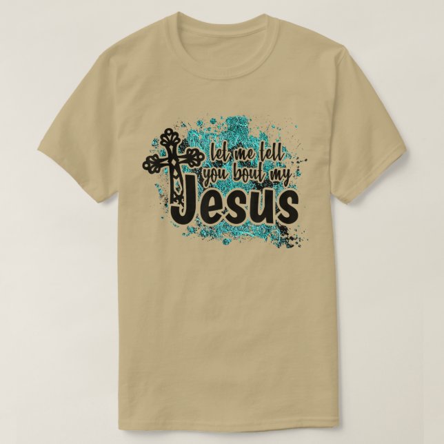 Camiseta Deixe-Me Falar Sobre Minha Bíblia Jesus Turquesa J (Frente do Design)