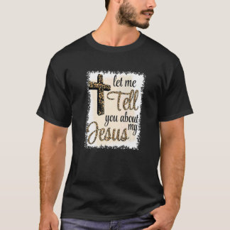 Camiseta Deixe-Me Falar Sobre O Meu JESUS