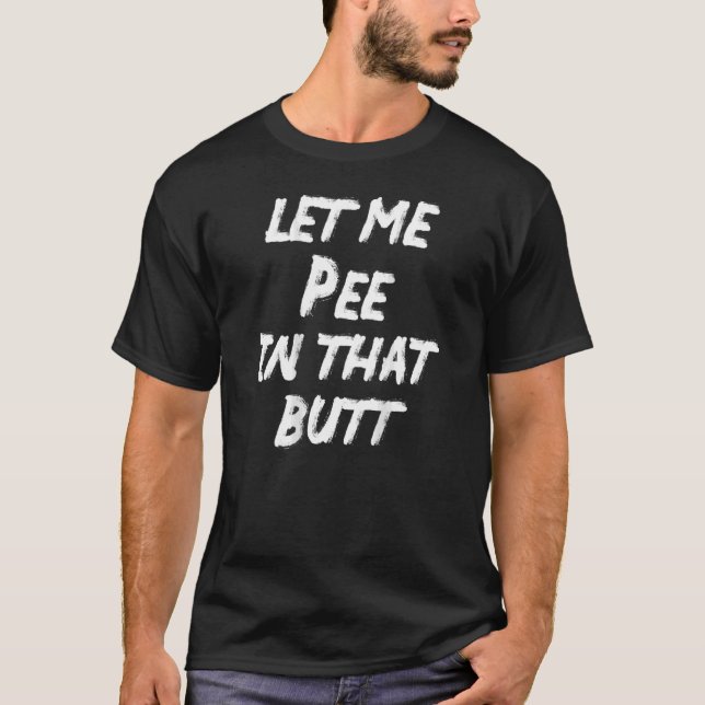 Camiseta Deixe-Me Fazer Um Exame Naquela Bumbum Dizendo Em  (Frente)