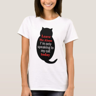 Camiseta Deixe-me me sozinho estão falando somente a meu