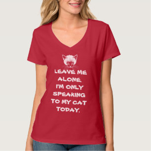 Camiseta Deixe-me me sozinho estão falando somente a meu