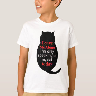 Camiseta Deixe-me me sozinho estão falando somente a meu