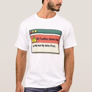 Camiseta Deixe-me perguntar à minha esposa antes que este p