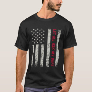 Camiseta Deixe-Me Perguntar A Minha Esposa Marido Engraçado