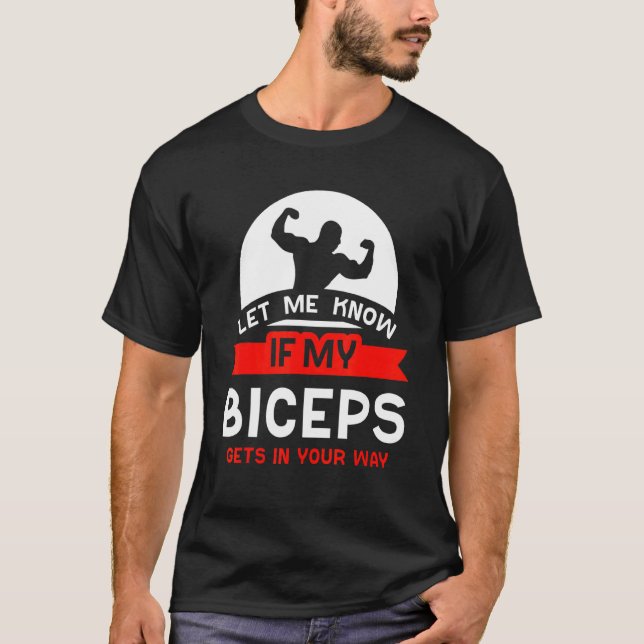Camiseta Deixe-Me Saber Se Meus Biceps Entram No Seu Caminh (Frente)