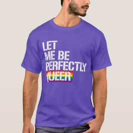 Camiseta Deixe-me ser perfeitamente estranho