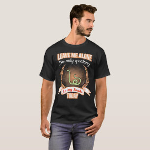 Camiseta Deixe-me somente o discurso sozinho a meu Tshirt