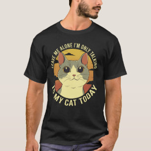 Camiseta Deixe-Me Sozinha Iu2019m Falando Apenas Com Meu Ga