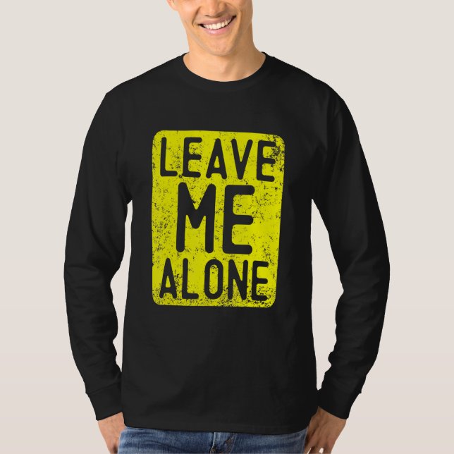 Camiseta Deixe-me sozinho - Antisintrodução social (Frente)