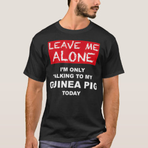 Camiseta DEIXE-ME SOZINHO Só estou a falar com o meu PIG G