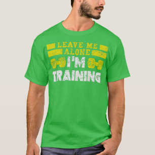 Camiseta Deixe-me sozinho Treinamento Im