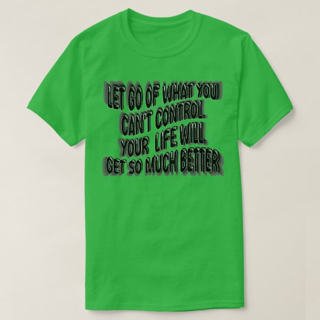 Camiseta Deixe-Me Ver O Que Você Não Pode Controlar Sua Vid (Frente do Design)