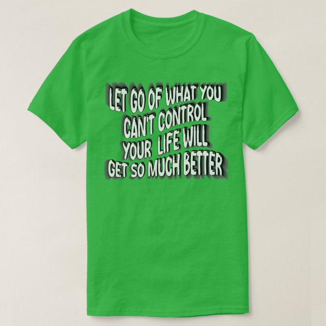 Camiseta Deixe-Me Ver O Que Você Não Pode Controlar Sua Vid (Frente do Design)