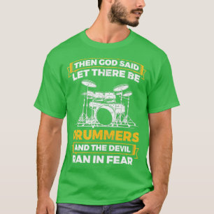 Camiseta Deixe-me ver os bateristas, tambor, definir tambor