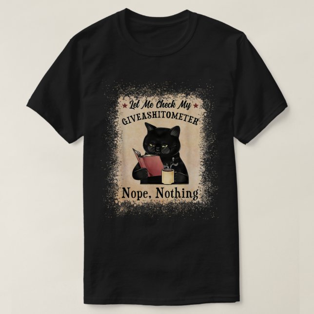 Camiseta Deixe-Me Verificar Meu Gato Negro Giveashitómetro  (Frente do Design)