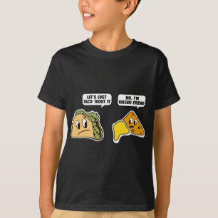 Camiseta Deixe-nos apenas ataque do ` do Taco ele. Não, eu