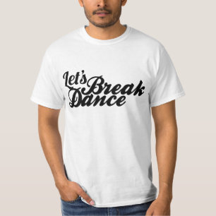 Camiseta Deixe-nos Breakdance