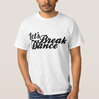 Camiseta Deixe-nos Breakdance