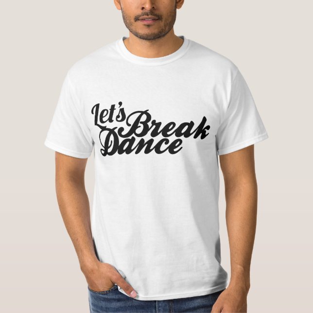 Camiseta Deixe-nos Breakdance (Frente)