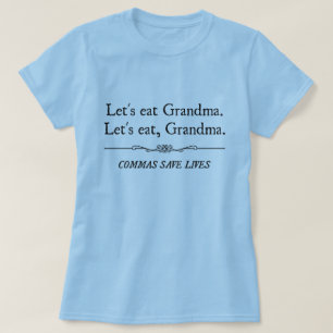 Camiseta Deixe-nos comer a avó que as vírgulas salvar vid