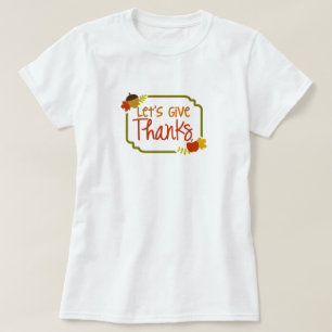 Camiseta Deixe-nos dar a obrigados o t-shirt das mulheres