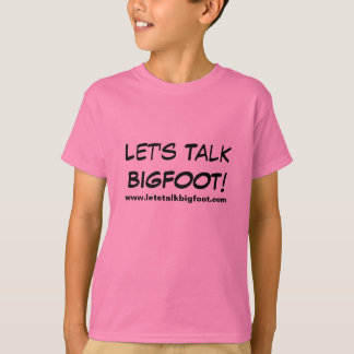 Camiseta Deixe-nos falar meninas de Bigfoot!