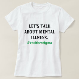 Camiseta Deixe-nos falar sobre o T da doença mental