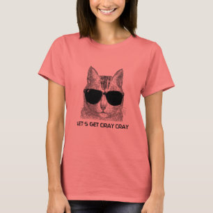 Camiseta Deixe-nos obter Cray Cray