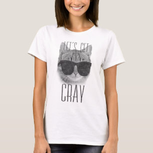 Camiseta Deixe-nos obter o gato de Cray