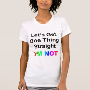 Camiseta Deixe-nos obter um hetero da coisa… que eu não