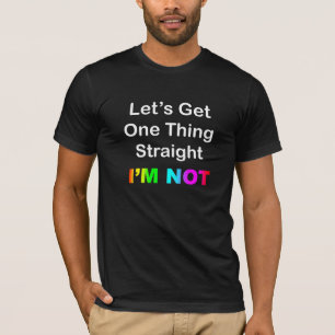 Camiseta Deixe-nos obter um hetero da coisa… que eu não