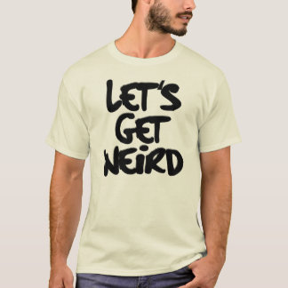 Camiseta Deixe-nos obter Workaholics estranhos