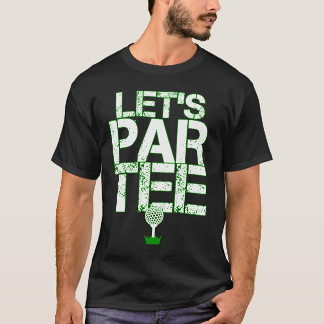 Camiseta Deixe-nos Par o partido Golfing engraçado do golfe (Frente)