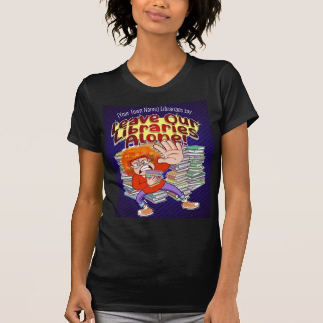 Camiseta Deixe nossas bibliotecas sozinhas (Frente)