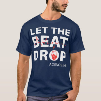 Camiseta Deixe O Beat Largar Adenosina
