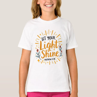 Camiseta Deixe-o brilhar | Matthew 5:16 Meninas de Citação