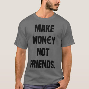 CAMISETA DEIXE O DINHEIRO SEM AMIGOS O CAPITALISMO DO SARCA