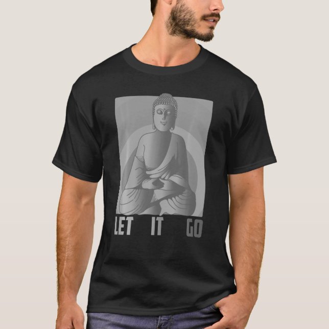 Camiseta Deixe-o ir para o Buda da Meditação Excelente (Frente)