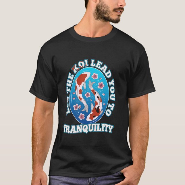 Camiseta Deixe o Koi Levá-lo à Tranquilidade Koi Carp Peixe (Frente)