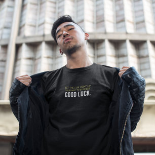 Camiseta Deixe O Sol Acender Seu Caminho Para Uma Boa Sorte