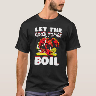 Camiseta Deixe os bons tempos ferver Lagostim Lagostim Caju