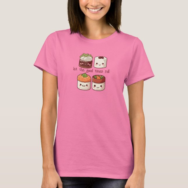 Camiseta Deixe os bons tempos rolar Kawaii Sushi (Frente)