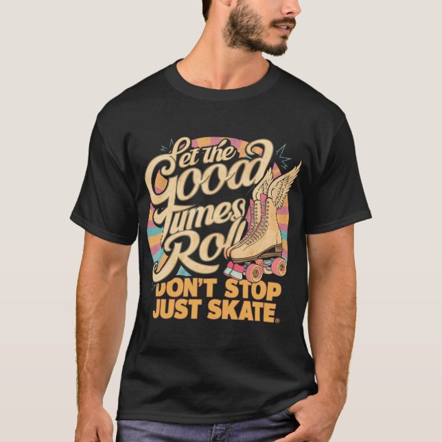 CAMISETA DEIXE OS BONS TEMPOS ROLAREM O SKATE ROLLER DE RET (Frente)