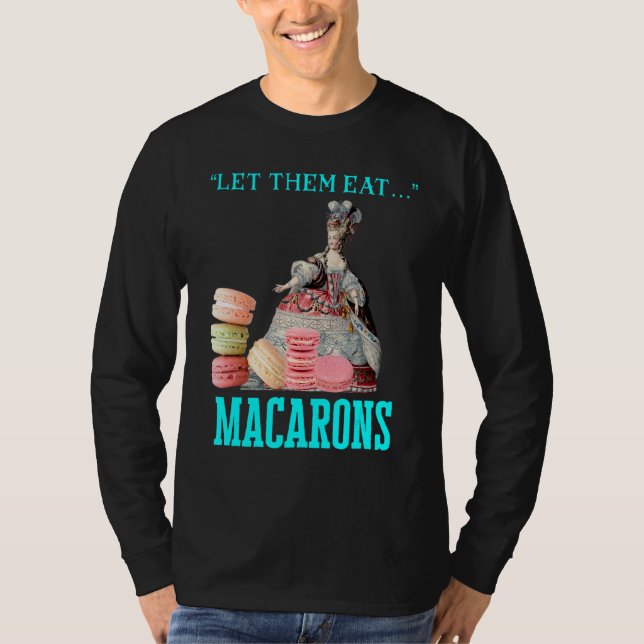 Camiseta Deixe-Os Comer Macarons Marie Antoinette Macaron (Frente)