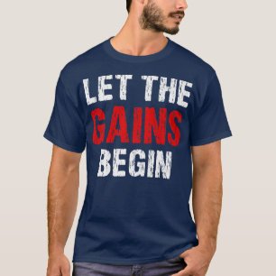 Camiseta Deixe Os Ganhos Começarem A Treinar A Malhação De