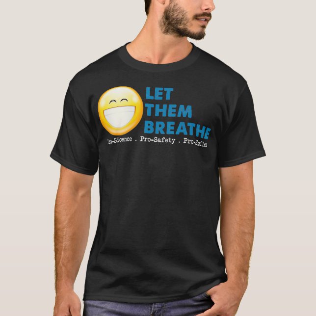 Camiseta Deixe-Os Respirar O Pro Science Pro Safety Unmask (Frente)