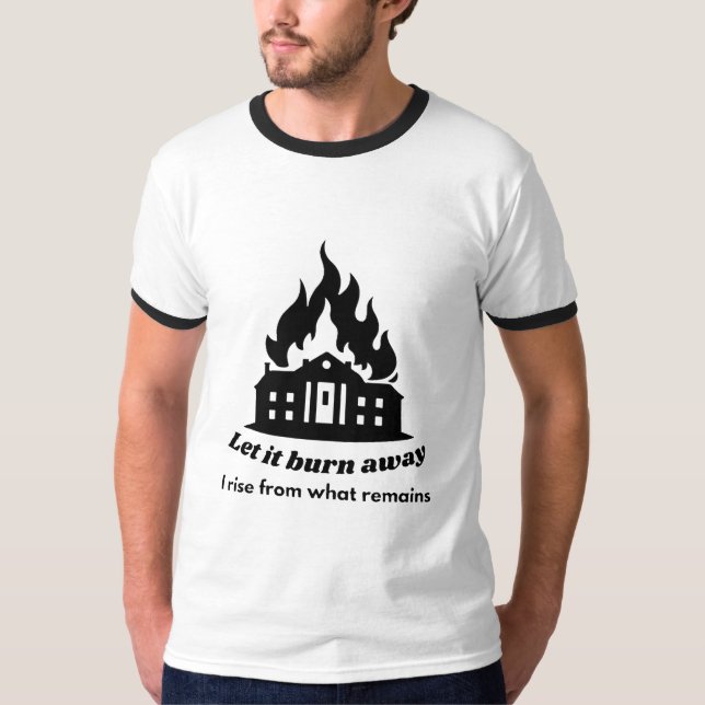 Camiseta Deixe Queimar – Erga-se do que Resta (Frente)