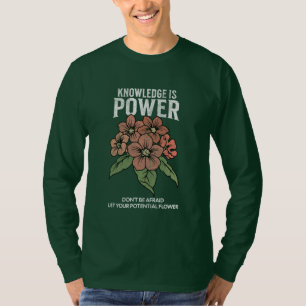 Camiseta deixe seu potencial florescer amante de flores vin