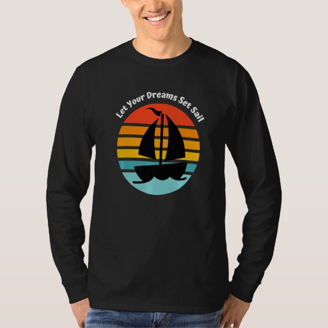 Camiseta Deixe Seus Sonhos Zarpar Vela de Barco (Frente)